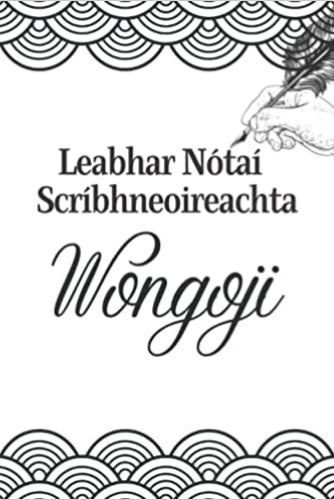 Kniha Leabhar nótaí scríbhneoireachta Wongoji 