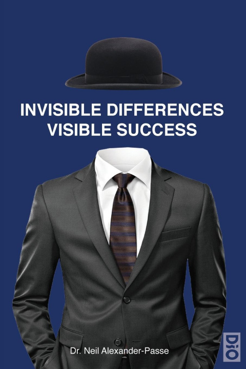 Knjiga Invisible Differences, Visible Success Neil Alexander-Passe