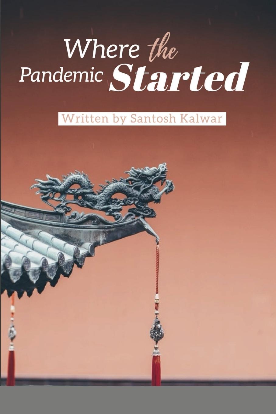 Buch Where the Pandemic Started Santosh Kalwar