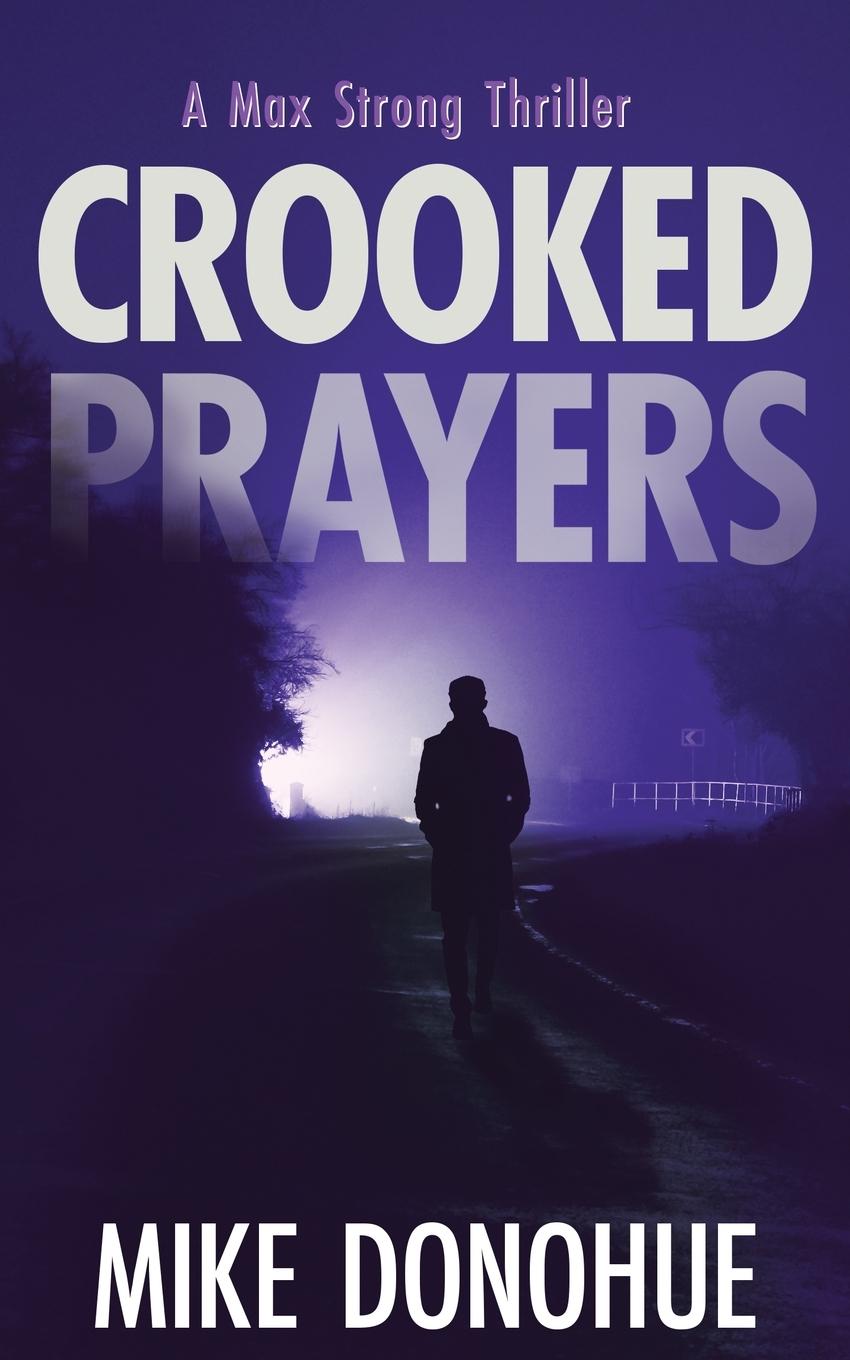 Buch Crooked Prayers Mike Donohue