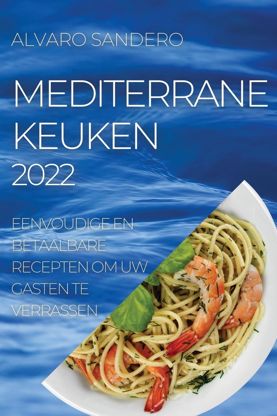 Könyv Mediterrane Keuken 2022 