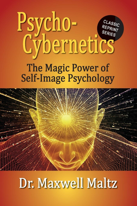 Книга Psycho-Cybernetics The Magic Power of Self Image Psychology Matt Furey