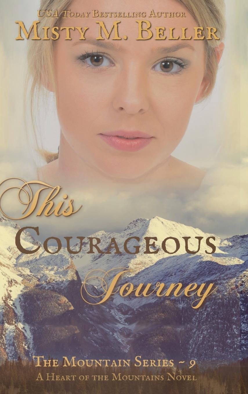 Knjiga This Courageous Journey Misty M. Beller