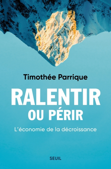 Книга Ralentir ou périr Timothée Parrique