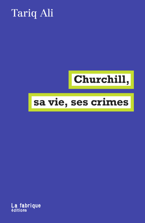 Книга Churchill, sa vie, ses crimes Tariq Ali