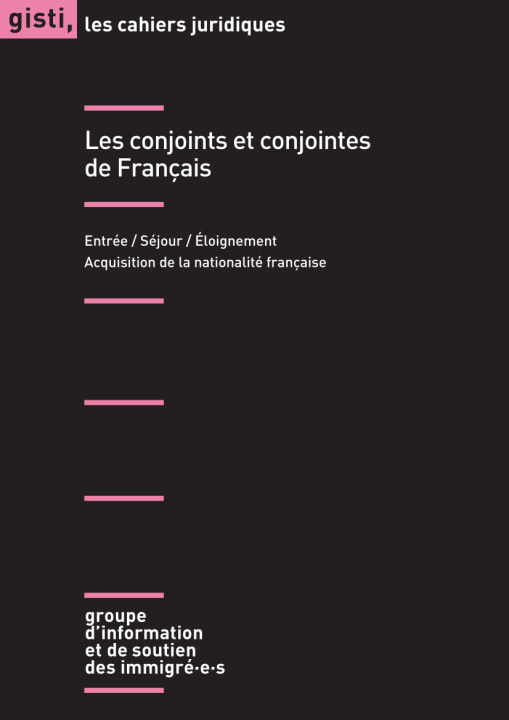 Книга Les conjointes et conjoints de Français, 2e édition GISTI