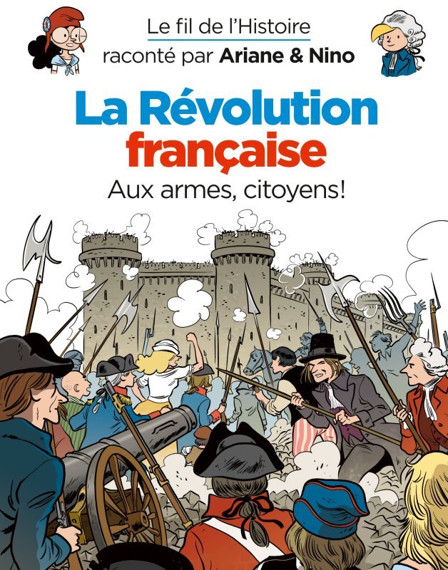 Książka Le fil de l'Histoire raconté par Ariane & Nino - La révolution française Erre Fabrice