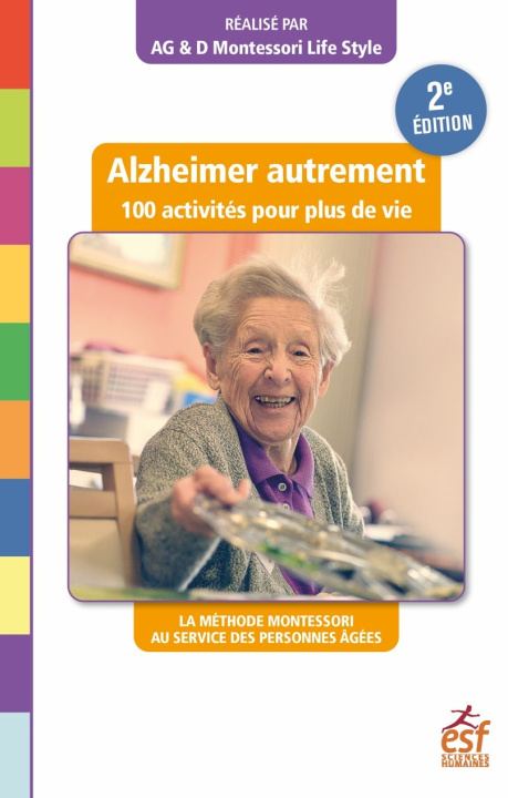 Книга Alzheimer autrement, 100 activités pour plus de vie (2ème édition) AG&D Montessori Life style
