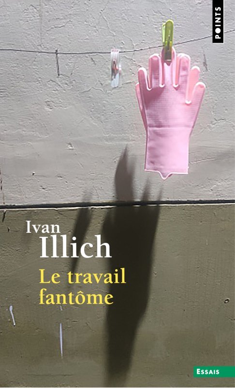 Книга Le Travail fantôme Ivan Illich