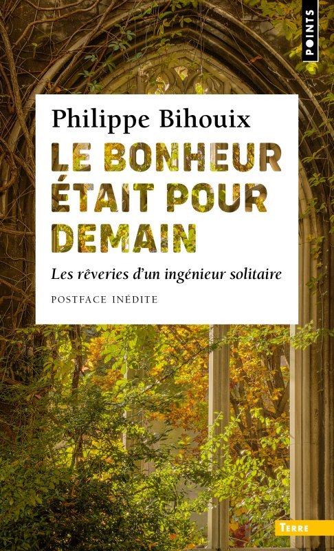 Kniha Le Bonheur était pour demain  (Postface inédite) Philippe Bihouix