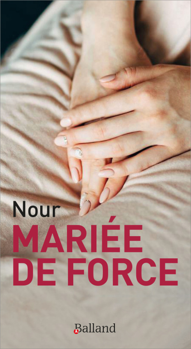Knjiga Tous coupables ils m'ont mariée de force NOUR
