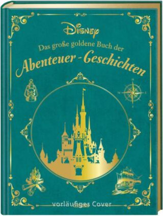 Carte Disney: Das große goldene Buch der Abenteuer-Geschichten Constanze Steindamm