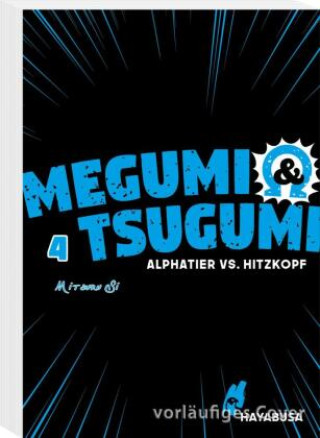 Kniha Megumi & Tsugumi - Alphatier vs. Hitzkopf 4 Dorothea Überall