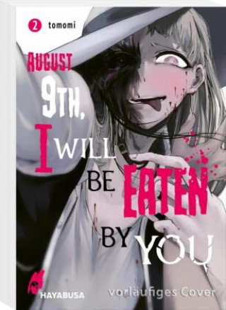 Buch August 9th, I will be eaten by you 2 Jens Ossa