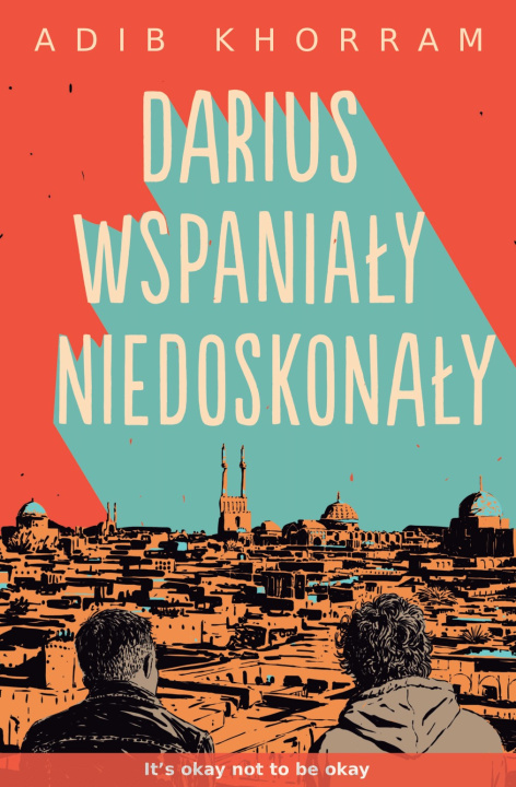 Книга Darius Wspaniały niedoskonały Khorram Adib