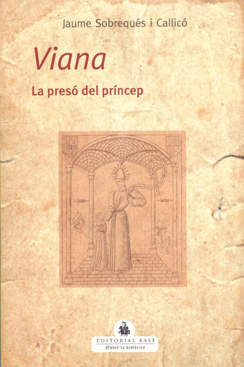 Kniha Viana. La presó del príncep JAUME SOBREQUES I CALLICO