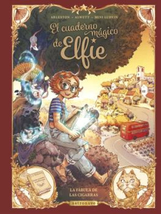 Kniha EL CUADERNO MAGICO DE ELFIE 2. LA FÁBULA DE LAS CIGARRAS AUDREY ALWETT