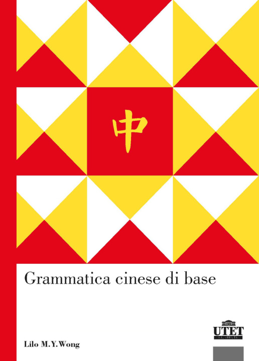 Kniha Grammatica cinese di base Lilo M. Y. Wong