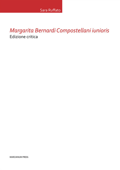 Könyv Margarita Bernardi Compostellani iunioris Sara Ruffato