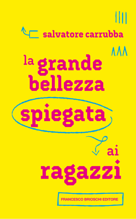 Livre grande bellezza spiegata ai ragazzi Salvatore Carrubba