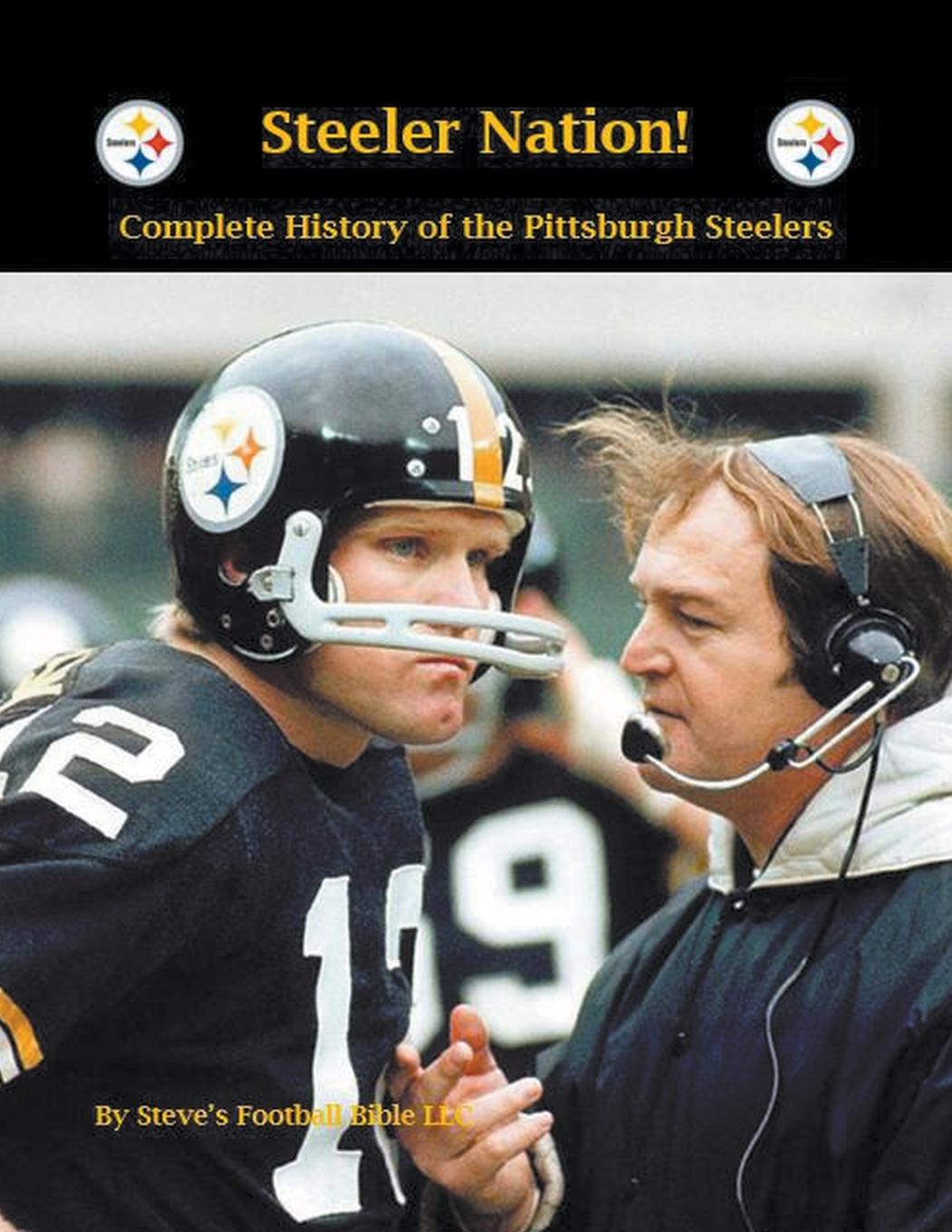 Könyv Steeler Nation! Complete history of the Pittsburgh Steelers 
