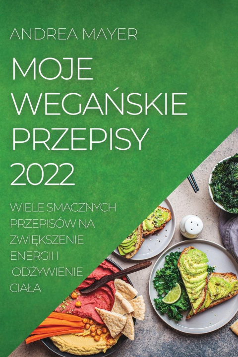 Kniha Moje Wega&#323;skie Przepisy 2022 