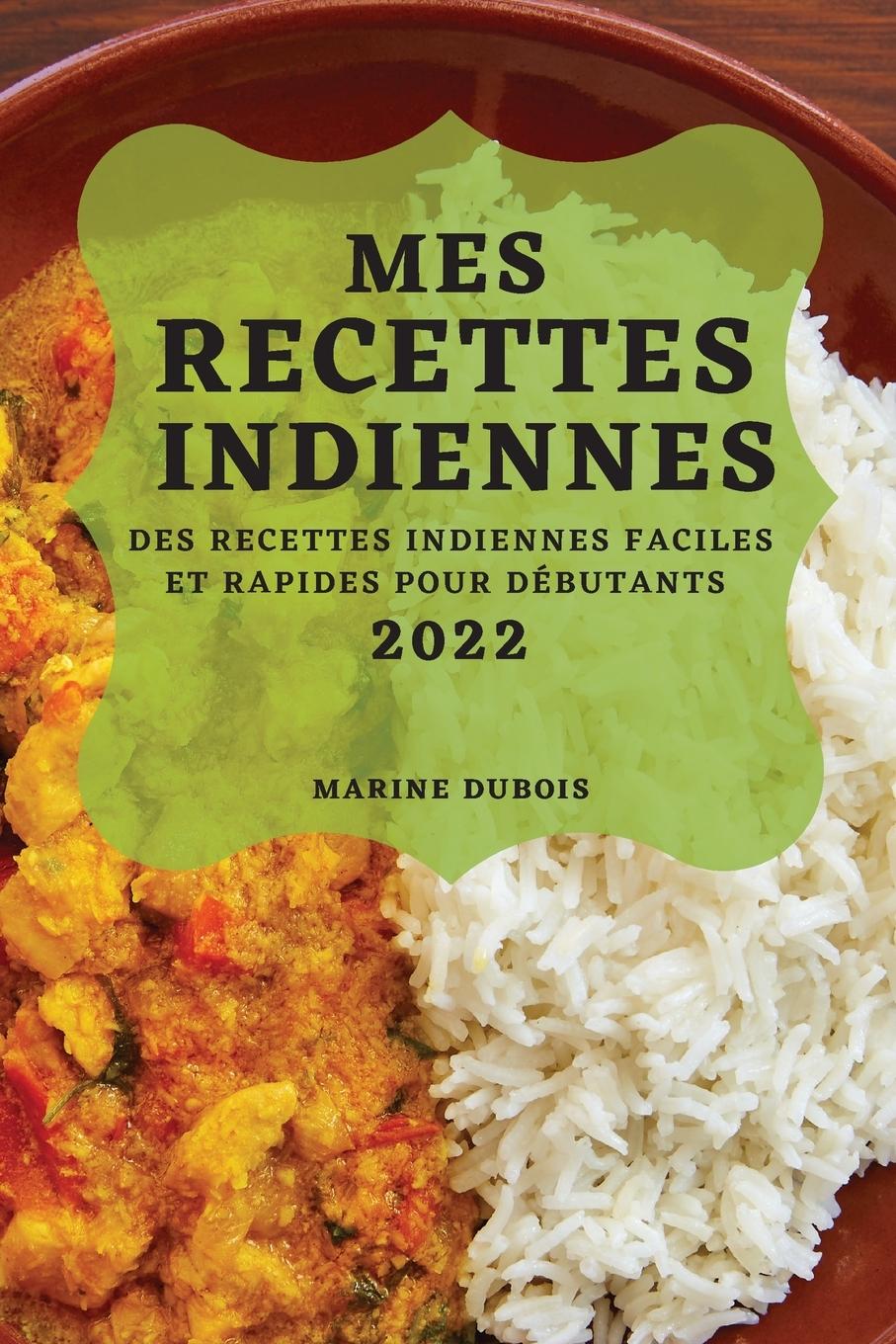 Kniha Mes Recettes Indiennes 2022 