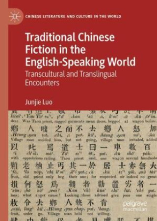 Könyv Traditional Chinese Fiction in the English-Speaking World Junjie Luo