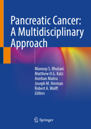 Książka Pancreatic Cancer: A Multidisciplinary Approach Manoop S. Bhutani