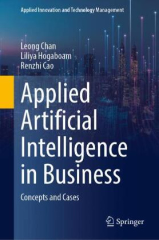 Kniha Applied Artificial Intelligence in Business Leong Chan