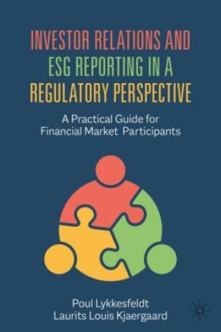 Knjiga Investor Relations and ESG Reporting in a Regulatory Perspective Poul Lykkesfeldt