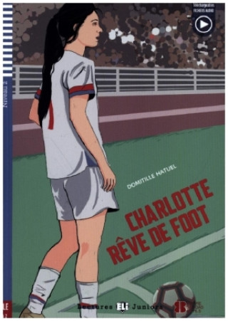 Книга Charlotte rêve de foot Domitille Hatuel