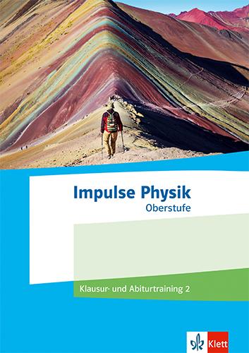 Book Impulse Physik Oberstufe. Klausur- und Abiturtraining 2 Klassen 11-13 (G9), 10-12 (G8) 
