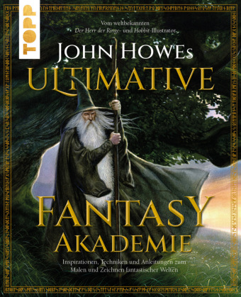 Kniha John Howes Ultimative Fantasy-Akademie John Howe