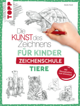 Könyv Die Kunst des Zeichnens für Kinder Zeichenschule - Tiere Gecko Keck