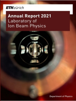 Kniha Annual Report 2021 ETH Zürich Laboratory of Ion Beam Physics