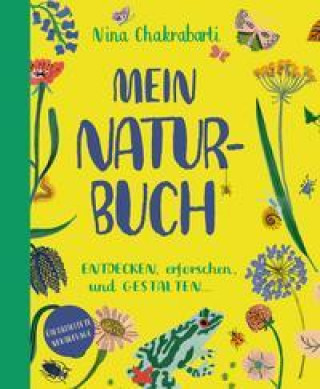 Kniha Mein Naturbuch überarb. Neuauflage Nina Chakrabarti