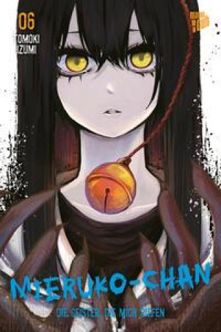 Kniha Mieruko-chan - Die Geister, die mich riefen 6 Tomoki Izumi