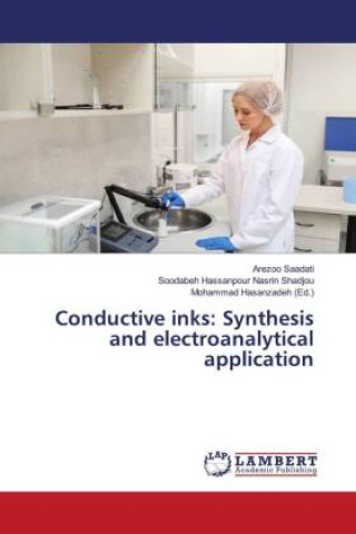 Boek Conductive inks: Synthesis and electroanalytical application Soodabeh Hassanpour Nasrin Shadjou