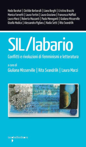 Kniha SIL/Labario. Conflitti e rivoluzioni di femminismi e letteratura 