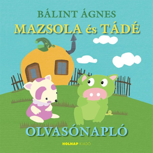 Buch Mazsola és Tádé - Olvasónapló Nagy Zoltánné Csilla