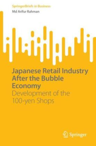 Könyv Japanese Retail Industry After the Bubble Economy Md Arifur Rahman