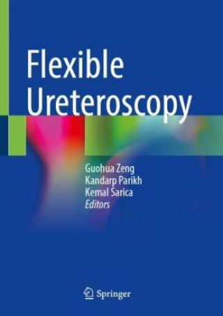 Könyv Flexible Ureteroscopy Guohua Zeng