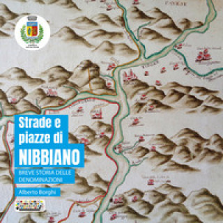 Könyv Strade e piazze di Nibbiano. Breve storia delle denominazioni Alberto Borghi