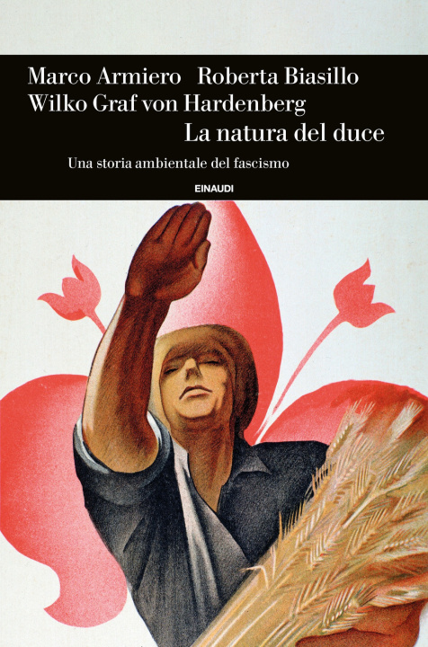 Könyv natura del duce. Una storia ambientale del fascismo Marco Armiero