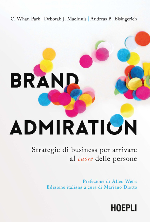 Книга Brand admiration. Strategie di business per arrivare al cuore delle persone C. Whan Park
