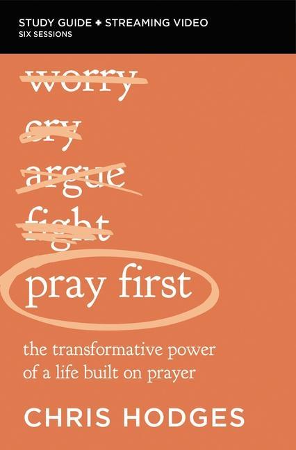 Книга Pray First Bible Study Guide plus Streaming Video 