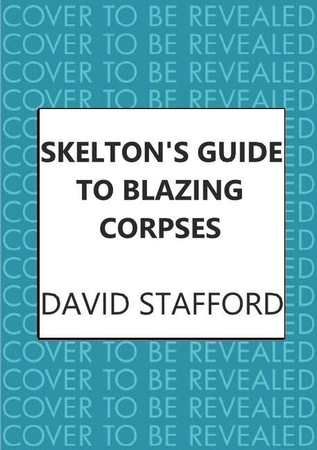 Könyv Skelton's Guide to Blazing Corpses 