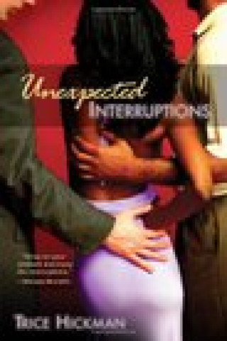 Book Unexpected Interruptions Trice Hickman