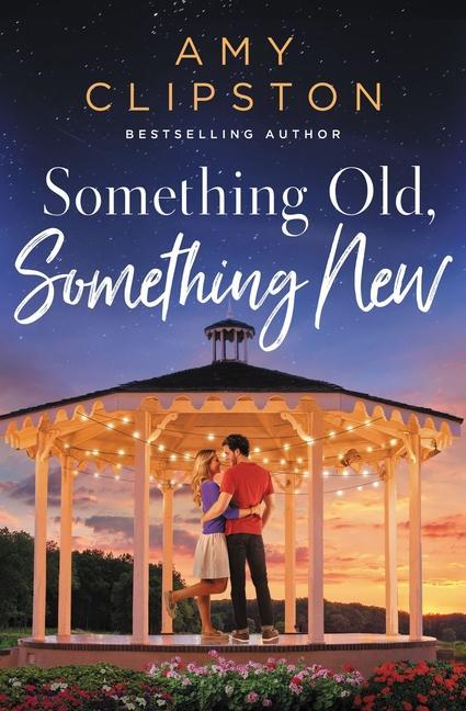 Kniha Something Old, Something New: A Sweet Contemporary Romance Clipston